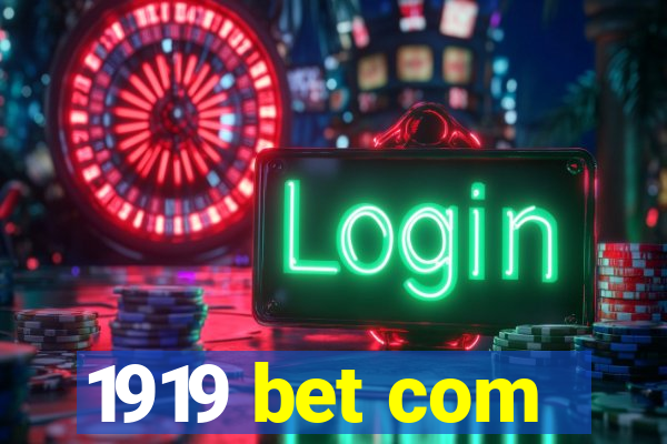 1919 bet com